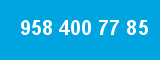 958 400 77 85